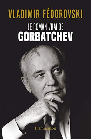 Le roman vrai de Gorbatchev