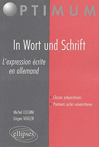 In Wort und Schrift : L'expression écrite en allemand