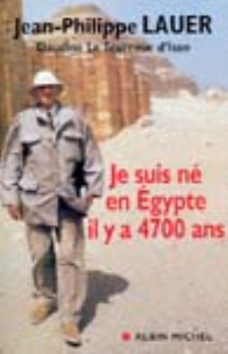 Je suis né en Egypte il y a 4700 ans