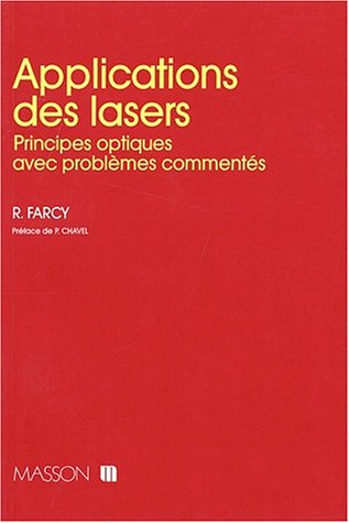 Applications des lasers - Principes optiques avec problèmes commentés: Principes optiques avec problèmes commentés