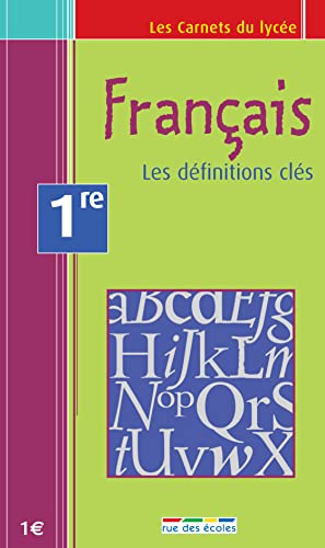Les Carnets du bac : Français, les définitions clés, 1ère
