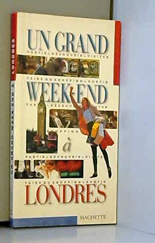 UN GRAND WEEK-END A LONDRES