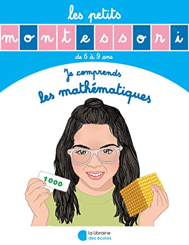Les Petits Montessori - Je comprends les mathématiques