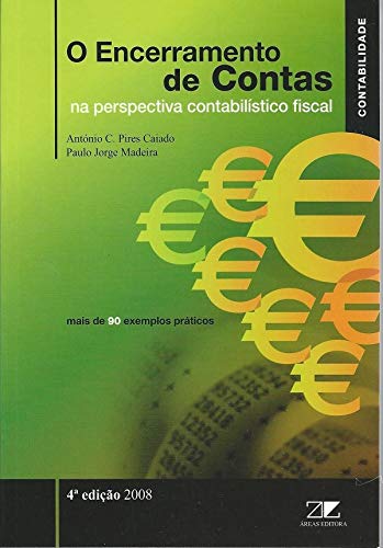 O Encerramento de Contas Na Perspectiva Contabilístico-Fiscal (Portuguese Edition) [Paperback] António C. Pires Caiado , Paulo Jorge Madeira