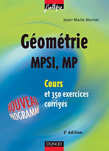 Cours de mathématiques - Géométrie MPSI-MP - Cours et exercices corrigés - MPSI, PCSI, PTSI et MP, PSI , PC, PT