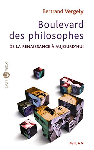 Boulevard des philosophes: T.2 : De la Renaissance à Aujourd'hui