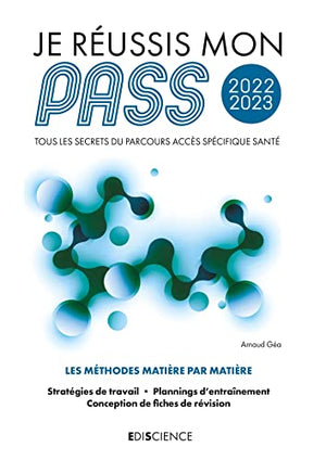 Je réussis mon PASS 2022-2023 - Tous les secrets du Parcours Accès Spécifique Santé