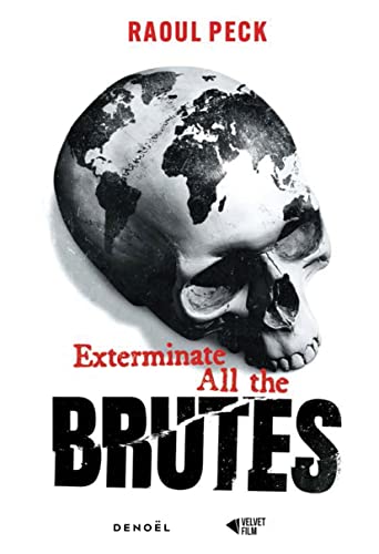 Exterminate all the brutes