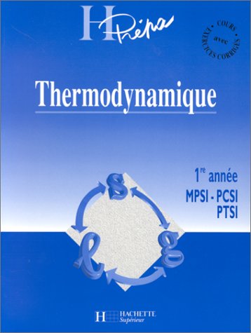 Thermodynamique - 1re année - Livre de l'élève - Edition 1996: MPSI / PCSI / PTSI