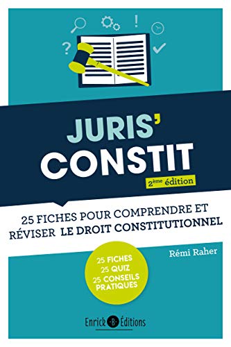 Juris'Constit: 25 fiches pour comprendre et réviser le droit constitutionnel