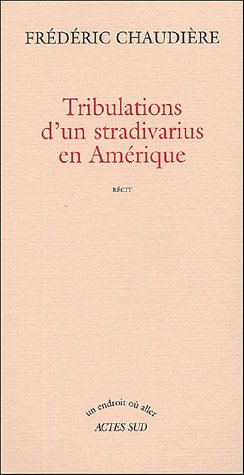 Tribulations d'un stradivarius en Amérique