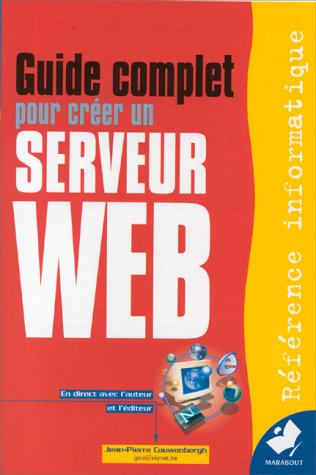 Guide complet pour créer un serveur Web
