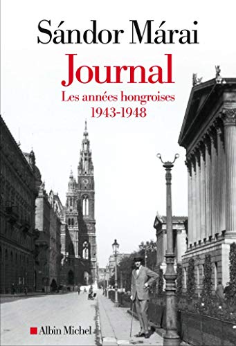 Journal - volume 1: Les années hongroises 1943-1948