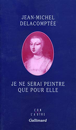 Je ne serai peintre que pour elle