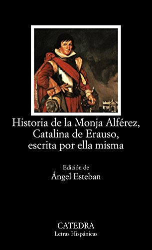 Historia de la monja Alferez, Catalina de Erauso, escrita por ella misma
