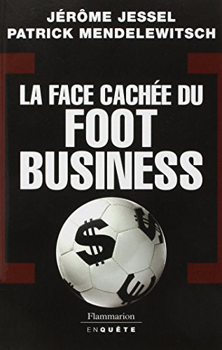 La Face cachée du foot business