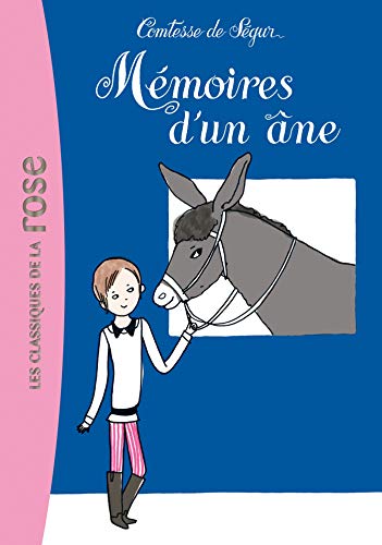 La Comtesse de Ségur 05 - Mémoires d'un âne