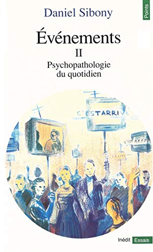 Evénements, tome 2. Psychopathologie du quotidien.