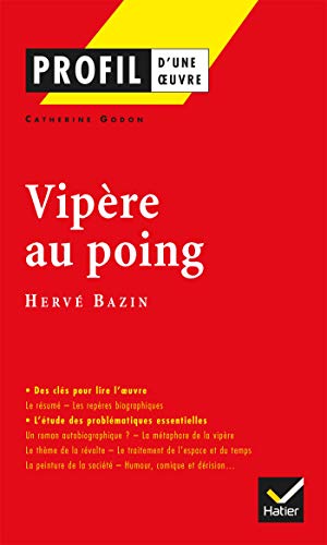 Profil d'une oeuvre : Vipère au poing, Hervé Bazin