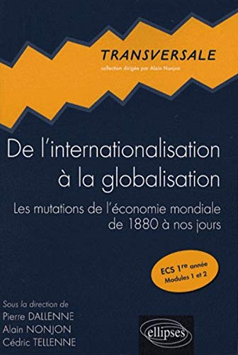 De l'internationalisation à la globalisation : Les mutations de l'économie mondiale de 1880 à nos jours