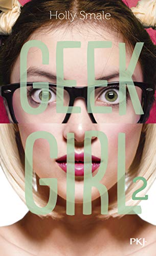 Geek Girl - tome 02
