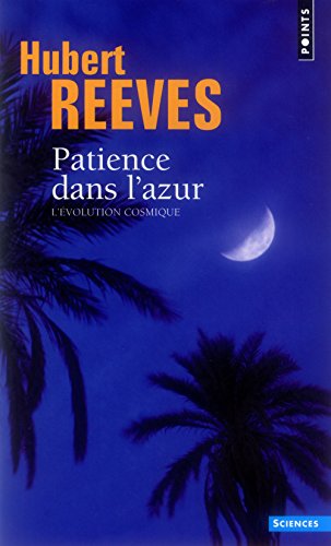 PATIENCE DANS L'AZUR. L'évolution cosmique, Edition 1988