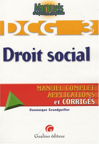 Droit social DCG3: Manuel complet, applications et corrigés