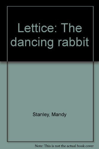 Lettice: The dancing rabbit