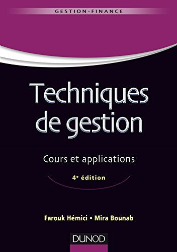 Techniques de gestion - 4e éd. - Cours et applications: Cours et applications