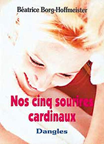 Nos cinq sourires cardinaux