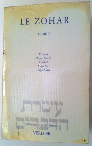 Le Zohar, tome 2 : Vayera - Hayé Sarah - Toldot - Vayetsé - Vayichlah