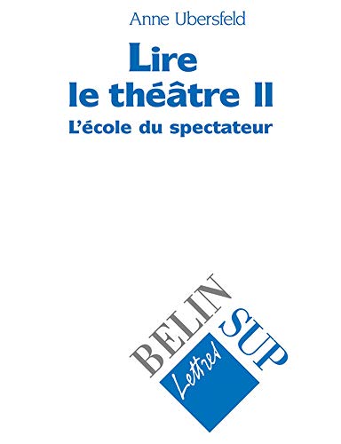 Lire le théâtre II: L'école du spectateur