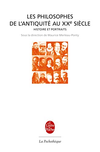 Les philosophes : De l'Antiquité au XXe siècle, Histoire et portraits