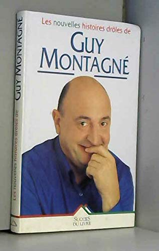 Les Nouvelles Histoires Drôles de Guy Montagné