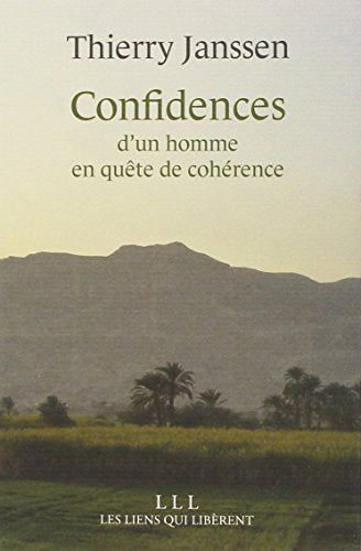 Confidences: D'un homme en quête de cohérence