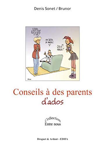 CONSEILS A DES PARENTS D'ADOS