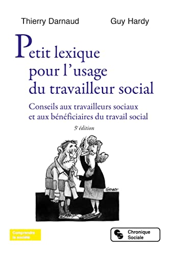 Petit lexique pour l'usage du travailleur social: Conseils aux travailleurs sociaux et aux bénéficiaires du travail social
