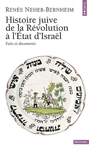 Histoire juive de la Révolution à l'Etat d'Israël. Faits et documents