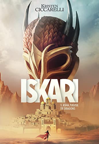 Iskari (Tome 1-Asha, tueuse de dragons): Asha, tueuse de dragons