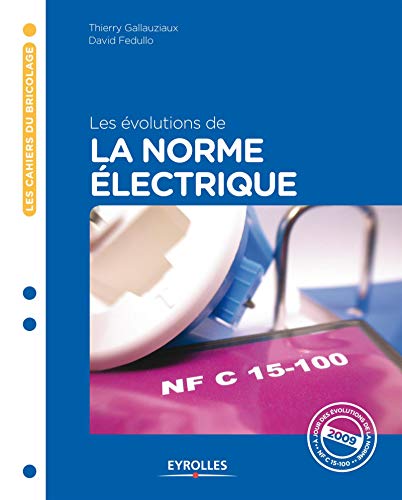 Les évolutions de la norme électrique: à jour des évolutions de la norme NF C 15-100