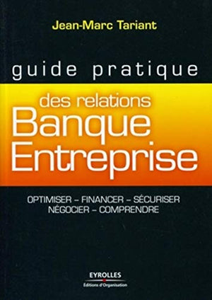 Guide pratique des relations banque-entreprise