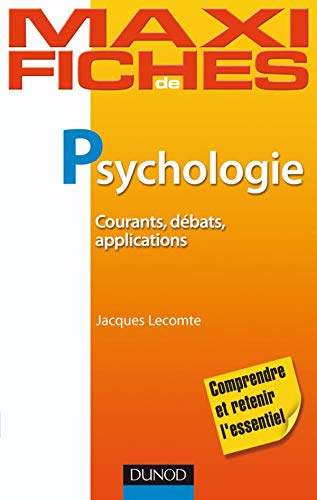 Maxi fiches de psychologie - Les grandes théories et les grands débats: Les grandes théories et les grands débats