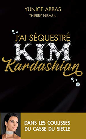 J'ai séquestré Kim Kardashian