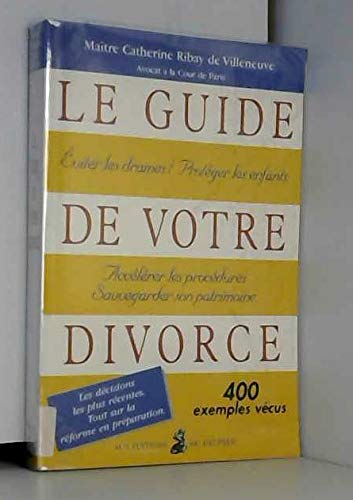 Le guide de votre divorce
