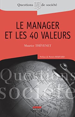 Le manager et les 40 valeurs: Préface de Patrick Bouvard