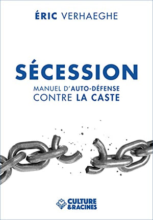 Sécession : Manuel d'auto-défense contre la caste