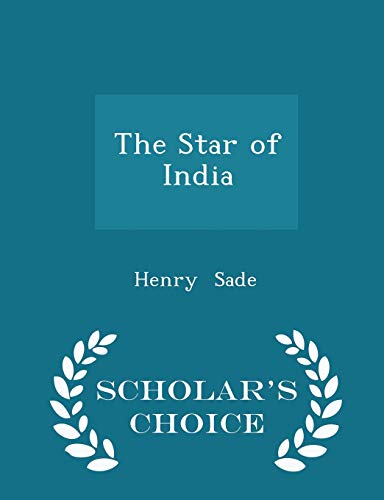 The Star of India - Scholar's Choice Edition
