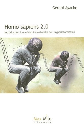 Homo sapiens 2.0, introduction à une histoire naturelle de l'hyper information