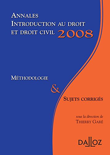 Annales Introduction au droit et droit civil 2008. Méthodologie & Sujets corrigés