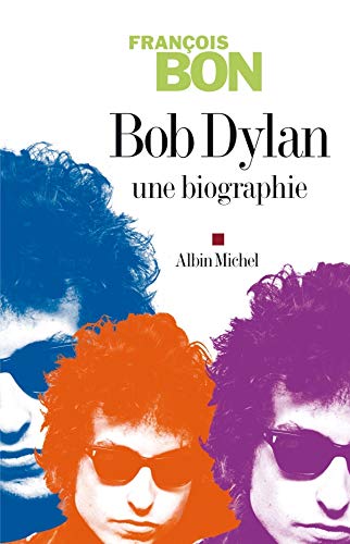 Bob Dylan Une biographie